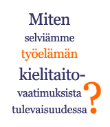 Kuva: Miten selviämme työelämän kielitaitovaatimuksista tulevaisuudessa?